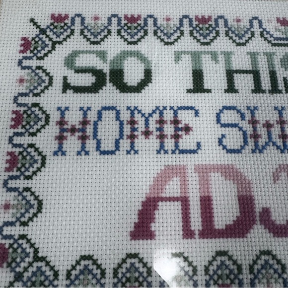 “So This Isn’t Home Sweet Home Adjust” Cross Stitch Framed Vintage 80s - Picture 5 of 14